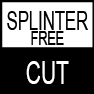Splinter-free cut
